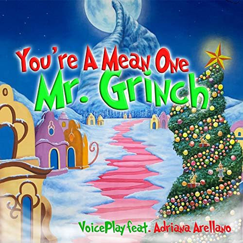 You're a mean one Mr Grinch acapella music by VoicePlay